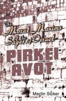 The Moral Maxims of the Sages of Israel: Pirkei Avot 0595316727 Book Cover