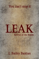 Leak: Revival of the Realm 0578438232 Book Cover