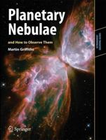 Planetary Nebulae and How to Observe Them 1461417813 Book Cover