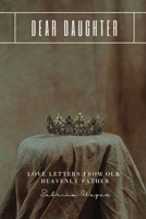 Dear Daughter 0578246856 Book Cover