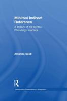Minimal Indirect Reference: A Theory of the Syntax-Phonology Interface 1138981141 Book Cover