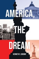 America, The Dream 1662444710 Book Cover