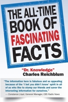 The All-Time Book of Fascinating Facts 0966099109 Book Cover