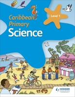 Caribbean Primary Science Book 1 1510478922 Book Cover