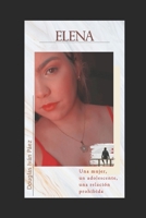 Elena: Una mujer, un adolescente, una relación prohibida. B0942DW385 Book Cover