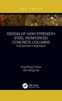 Design of High Strength Steel Reinforced Concrete Columns: A Eurocode 4 Approach 1032095598 Book Cover