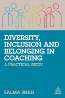 Diversity, Inclusion and Belonging in Coaching: A Practical Guide 139860450X Book Cover