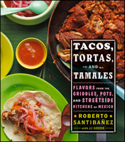 Tacos, Tortas, and Tamales 1118190203 Book Cover