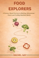 Food Explorers 1923693026 Book Cover