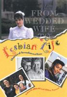 From Wedded Wife to Lesbian Life: Stories of Transformation 0895947668 Book Cover