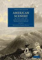 American Scenery, or Land, Lake, and River, Vol. 2: Illustrations of Transatlantic Nature (Classic Reprint) 0511702795 Book Cover