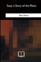 Susy, a Story of the Plains 1517240476 Book Cover