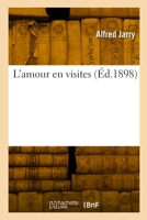L'Amour en visites (French Edition) 3988816965 Book Cover