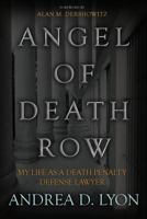 Angel of Death Row: My Life as a Death Penalty Defense Lawyer 1607144344 Book Cover