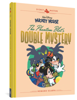Disney Masters Vol. 5: Walt Disney's Mickey Mouse: The Phantom Blot's Double Mystery 1683961366 Book Cover