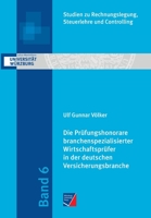 Die Prüfungshonorare branchenspezialisierter Wirtschaftsprüfer in der deutschen Versicherungsbranche 3958261566 Book Cover