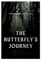 The Butterfly's Journey 2356391096 Book Cover
