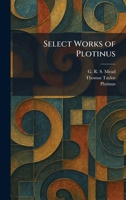 Select Works of Plotinus 1025980875 Book Cover