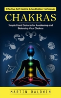 Chakras: Effective Self-healing & Meditation Techniques 1777361176 Book Cover