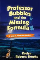Professor Bubbles and the Missing Formula 1499676751 Book Cover