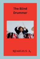 The Blind Drummer 7378782106 Book Cover