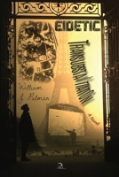 Eidetic Transubstantiation: A Novel B08T48859D Book Cover