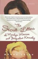 The Secret Letters: of Marilyn Monroe and Jacqueline Kennedy 0312331215 Book Cover