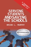 A Teacher's Quest 2.0: Serving Students and Saving the Schools 1954368178 Book Cover