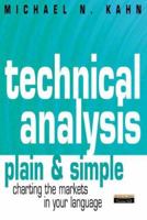 Technical Analysis Plain & Simple: Charting the Markets in Your Language 0273639870 Book Cover