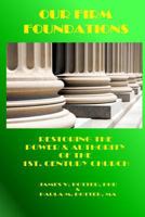 Our Firm Foundations: Restoring the Power & Authority of the 1st. Century Church 1930327579 Book Cover