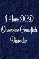 I Have OCD Obsessive Crawfish Disorder: Inspirational quotes Composition Notebook 6x9 inches, 100 pages composition Blank ruled notebook for you or as a gift for your kids boy or girl to use it in sch 1660249279 Book Cover