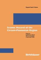 Seismic Hazard of the Circum-Pannonian Region (Pageoph Topical Volumes) 3764362634 Book Cover