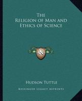 Religion of man and ethics of science 1018252649 Book Cover