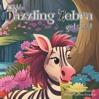 Little Dazzling Zebra Gets Lost B0CJSTRYX7 Book Cover