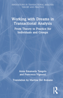 Working with Dreams in Transactional Analysis: From Theory to Practice for Individuals and Groups (Innovations in Transactional Analysis: Theory and Practice) 1032407700 Book Cover
