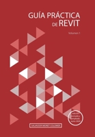 Guia Practica de Revit: Volumen 1 1517066816 Book Cover