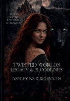Twisted Worlds Saga: Legacy and Bloodlines B0GY8V21RL Book Cover