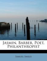 Jasmin:  Barber, Poet, Philanthropist 1533186324 Book Cover