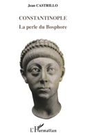 Constantinople: La perle du Bosphore (French Edition) 2296001742 Book Cover