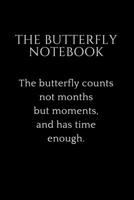 THE butterfly NOTEBOOK: The butterfly counts not months but moments,  and has time  enough. (French Edition) 166098601X Book Cover