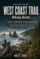 WEST COAST TRAIL Hiking Guide: CANADA’S VANCOUVER ISLAND ADVENTURE; Complete Backpacking Guide to British Columbia’s Coastal Wilderness, Trail Maps, ... & Multi-Day Hiking (Trail Quest Guides) B0HGN37WL3 Book Cover