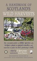 A Handbook of Scotland's Wild Harvests 1887354964 Book Cover