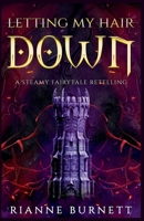 Letting My Hair Down (Magic and Passion) B0GND1JX7C Book Cover