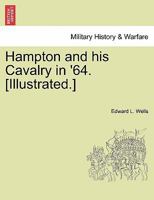 Hampton and His Cavalry in '64 1018546243 Book Cover