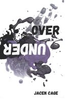 Over Under: A Series of Unsanctioned Buffoonery (A Series of Buffoonery) B0851M9GYY Book Cover