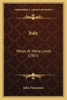 Italy: Peeps At Many Lands 0548813108 Book Cover