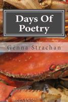 Days Of Poetry: My writing 1493586092 Book Cover