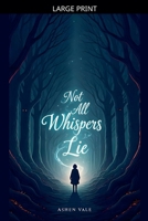 Not All Whispers Lie B0F9XTTS7T Book Cover
