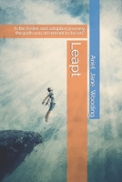 Leapt: Is the foster and adoption journey the path you are meant to be on? B0C6BXJ43H Book Cover