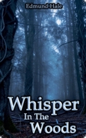Whisper In The Woods B0H4Y1P2G7 Book Cover